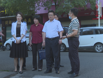 刘鸿涛调研全国县级文明城市创建工作：以实实在在的创建成效推动城市功能品质和治理效能全面提升